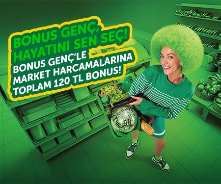 Bonus Genç'le markette toplam 120 TL bonus! 